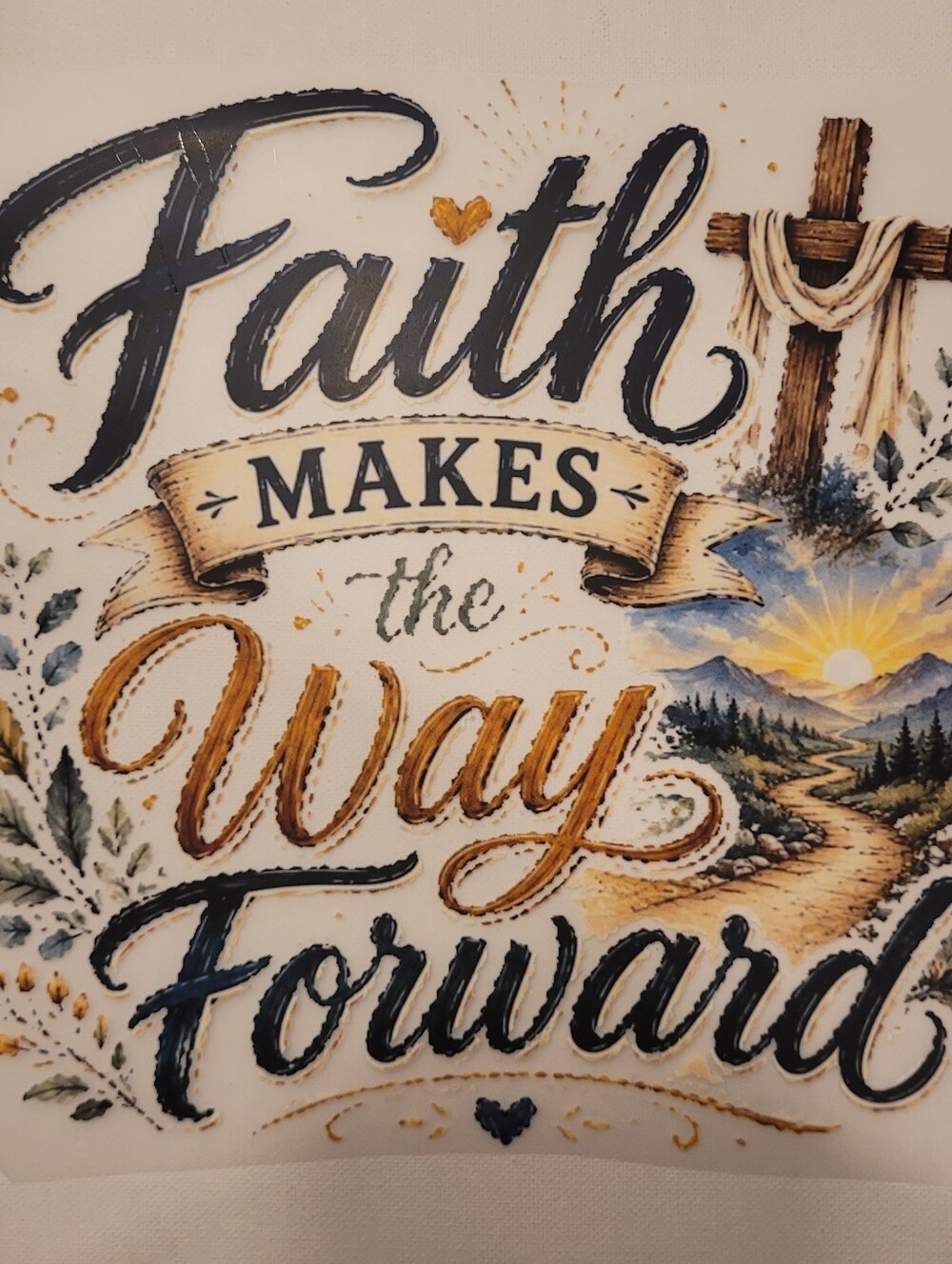 DTF Heat Transfer - Faith Makes The Way Forward